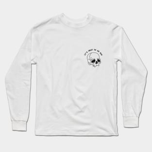 It's Okay To Be Sad Long Sleeve T-Shirt